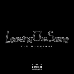Leaving The Same Prod. by Kado