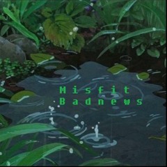 Mi$fit - BadNews(Prod. Deadward)