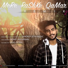 Mere Rashke Qamar [Remix 2] | Sandeep Seth Music