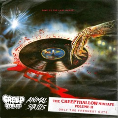 Creep Street x Animal Status Presents: The CREEPYHALLOW Mixtape Vol. II