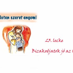 Bizakodjatok, Jó Az Úr