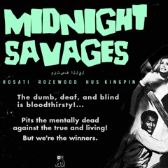 Midnight Savages feat. Rozewood & Hus Kingpin (Prod. Xtreme)