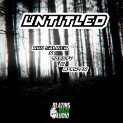 Dub Soldier & Toasty & Rephlex - Untitled (FREE DOWNLOAD)*