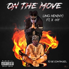 ON THE MOVE ft. X-NY Prod.(Thomas Crager)