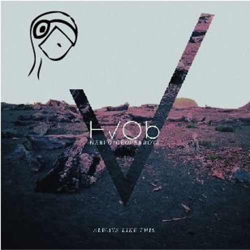 Intro_Always Like This_HVOB (Andhim Remix)