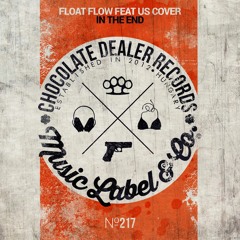 Float Flow - In The End (feat Us Cover)