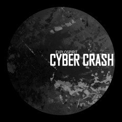 exploSpirit - Crushing Systems (Original Mix) [DSR Digital] / Cyber Crash EP