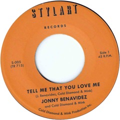 Tell Me That You Love Me - Jonny Benavidez with Cold Diamond & Mink