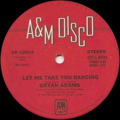 Let Me Take You Dancing [Rare, Restored Vocal, Unreleased] - Bryan Adams