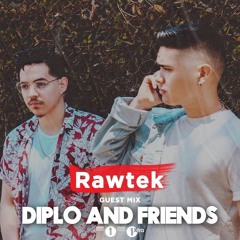 Rawtek - Diplo And Friends (29 10 2017)