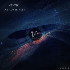 Veytik - The Loneliness (Original Mix) [HQ Free DL]
