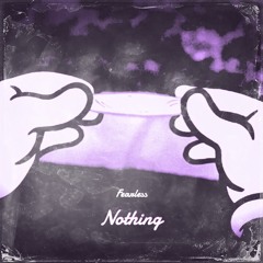 "Nothing" (Prod. Tash)