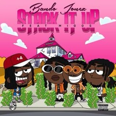 Bando Jonez & Migos - Stack It Up