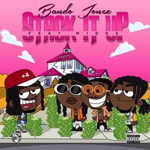 Bando Jonez & Migos - Stack It Up