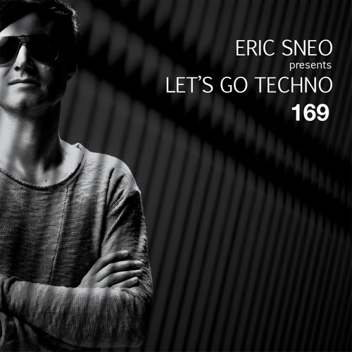 Lets go Techno Podcast 169 with Eric Sneo