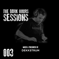 The Dark Hours Sessions 003