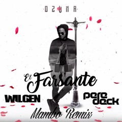 Ozuna- El Farsante (Wilgen & Pere Deck Mambo Remix)
