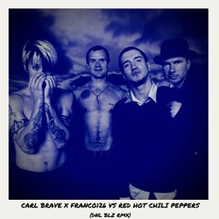 CARL BRAVE x FRANCO126 vs RHCP - Noccioline VS Scar Tissue (DNL BLZ RMX)