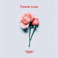 Forever Louie - SZA (Prod. By Timmy Manson)