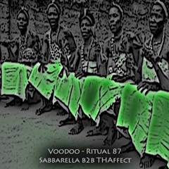 Sabbarella b2b THAffect | Voodoo - Ritual 87 @ Fnoob - Techno Radio