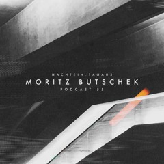 Moritz Butschek | NachtEin.TagAus [Podcast 55]