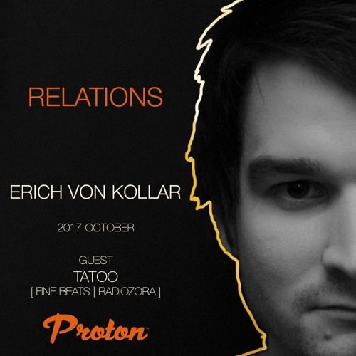 Tatoo | Relations Guest Mix 2017 October [Proton Radio]