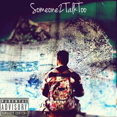 Someone2TalkToo (prod. Smalz)