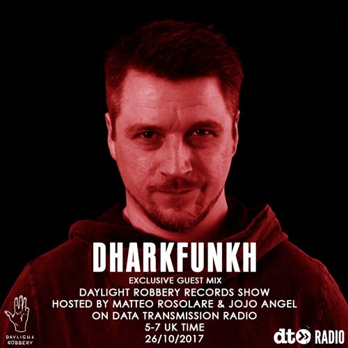 Daylight Robbery Records Show with Matteo Rosolare & Jojo Angel + Dharkfunkh guest mix