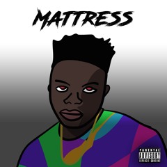 Mattress- D.T.P. (Prod. Incognito)