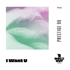 Prestige 90 - I Want U
