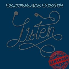 SelfMade Steph - Listen