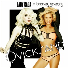 Lady Gaga - Quicksand (feat. Britney Spears)