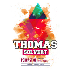 Thomas Solvert House Music Podcast #01