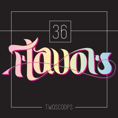 36 Flavors