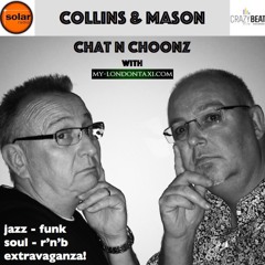 Collins & Mason 23 - 10 - 17 Chat N Choonz