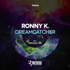 Ronny K. - Dreamcatcher (Original Mix) *OUT NOW*