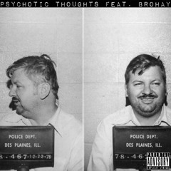 Psychotic Thoughts feat. BroHay