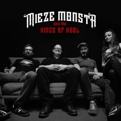 Mieze Monsta and the Kings of Kool