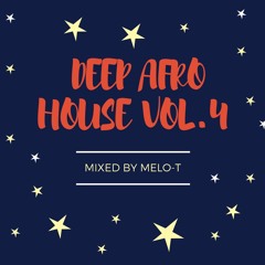 Deep Afro House Vol. 4 Mixed by MELO-T