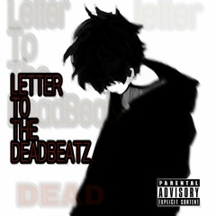 Letter To The DeadBeatz (Not Full Song)