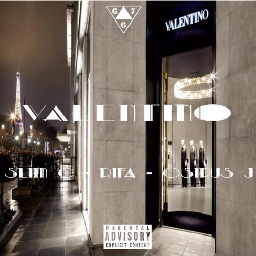 Valentino - Slim C 667 X Osirus Jack 667 X Rifa 667 (Prod By Yoya Shadow)