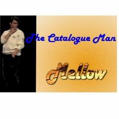 The Catalogue Man Mellow