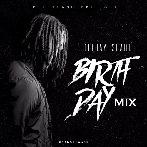Dj Seade - Birthday Mix (Dancehall Edition) (2017)