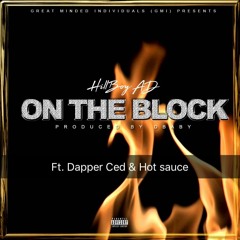 " On The Block" Ft Dapper Cedd & Hot Sauce Prod by Dbaby