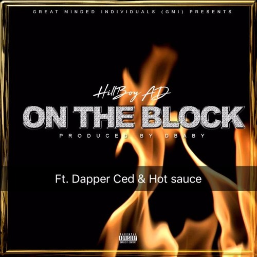 " On The Block" Ft Dapper Cedd & Hot Sauce Prod by Dbaby