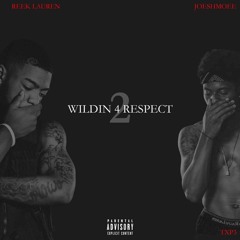 Wildin 4 Respect (Prod. by DJ L)