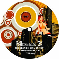 MONICA X - The Spanish Girl On Top (Radio Edit)