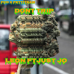 Don't Trip - Leon Ft. JustJo