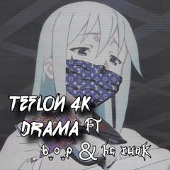 Teflon 4K - Drama FT B.O.P x HC Turk (Prod.LukeOnTheTrack)