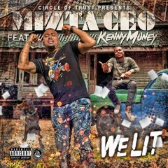Kenny Muney Mizta CEO "WE LIT"
